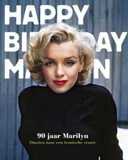 Happy birthday Marilyn: 90 jaar Marilyn : omzien naar een iconische vrouw (Dutch Edition) - Softcover