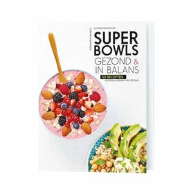Super Bowls, Gezond &amp; in Balans