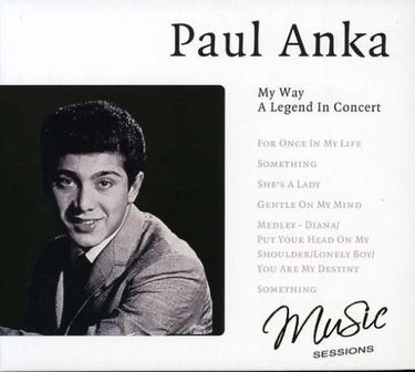 Paul Anka My Way A legend in Concert
