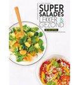 Super salades Lekker &amp; gezond. kookboek met gratis snijplank.