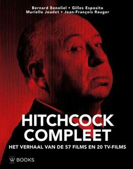 Hitchcock compleet Het verhaal van de 57 films en 20 TV- films
