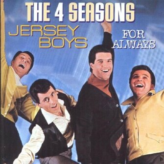 Jersey Boys For Always The 4 seasons