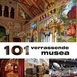 101 verrassende musea 101 verrassende musea