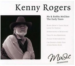 Kenny Rogers Me & Bobby Mcghee The Early Years
