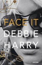 Face It Debbie Harry