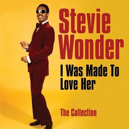 Stevie Wonder I Was Made To Love - The Collection
